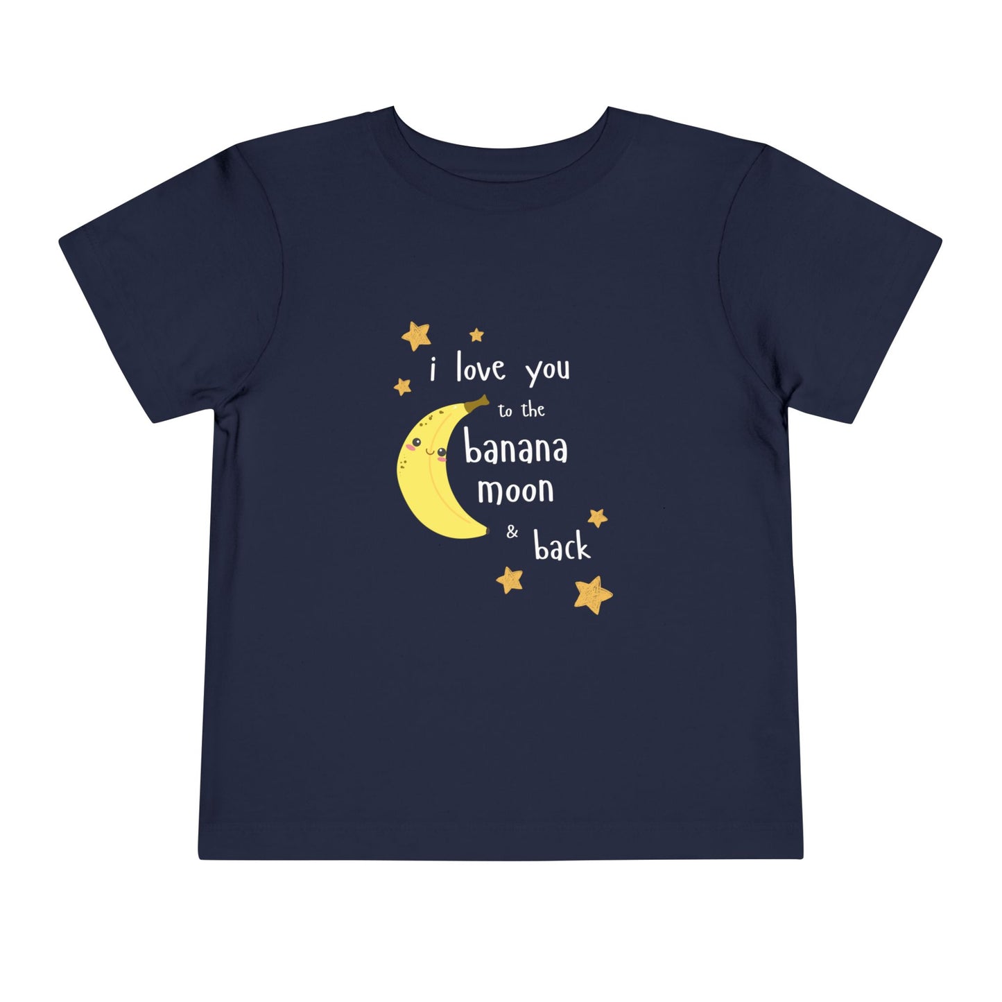 'I Love You to the Banana Moon & Back' Toddler T-Shirt
