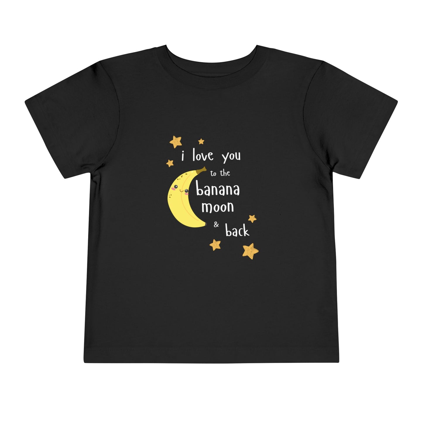 'I Love You to the Banana Moon & Back' Toddler T-Shirt