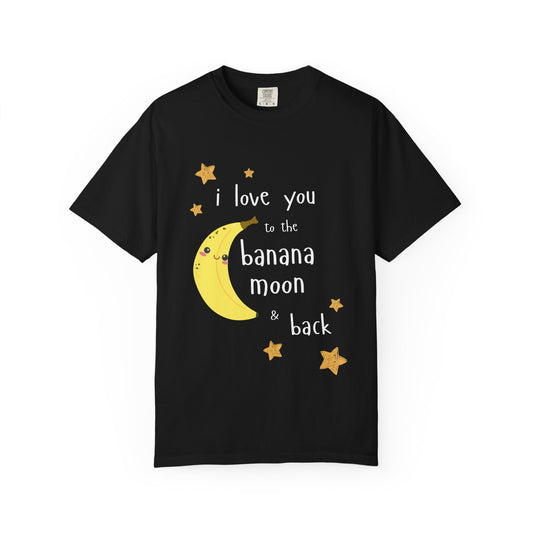 'I Love You to the Banana Moon & Back' Adult T-Shirt (100% Cotton)